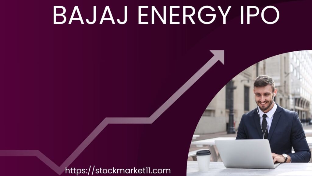 Bajaj Energy IPO Bajaj Energy IPO